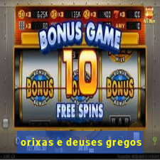 orixas e deuses gregos